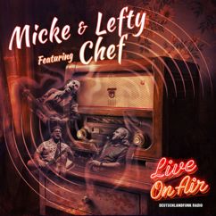 Micke & Lefty feat. Chef: Live on Air