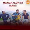Siddharth Roy, Rajesh Ghayal & Om Jee: Manchalo Ki Masti (Original Motion Picture Soundtrack)