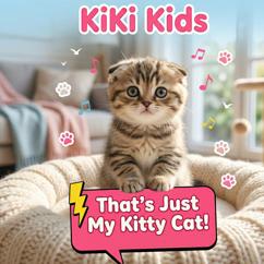 KiKi Kids: That’s Just My Kitty Cat