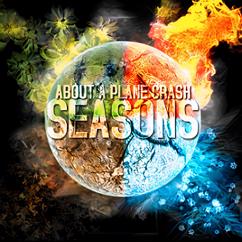 About A Plane Crash: Seasons