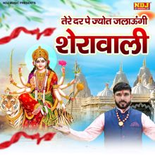 Jaji King: Tere Dar Pe Jyot Jalaungi Sherawali