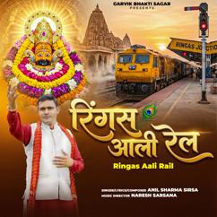 Anil Sharma Sirsa: Ringas Aali Rail