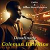 Coleman Hawkins: Desafinado: Coleman Hawkins' Latin & Bossa Nova Grooves