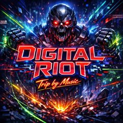 Trip by music: Digital Riot