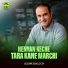 Asumi Baloch: Henyan Keche Tara Kane Marchi