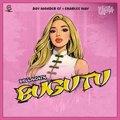 Boy Wonder CF, Bellakath, Playero & Charlee Way: Bugutu