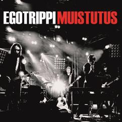 Egotrippi: Muistutus