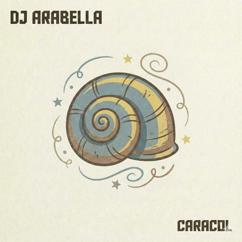 Dj Arabella: CARACOL