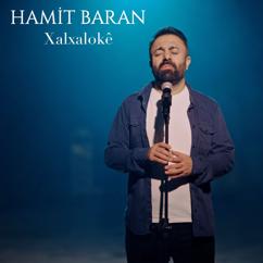 Hamit Baran: Xalxalokê
