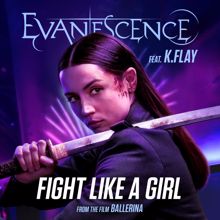 Evanescence feat. K.Flay: Fight Like A Girl
